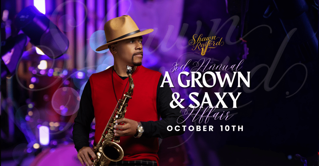 Shawn Raiford A Grown and Saxy Affair event, sax player holding a sax